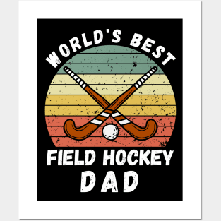 World's Best Field Hockey Dad Posters and Art